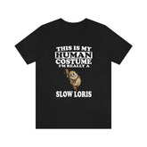 This Is My Human Costume I'm Really A Slow Loris Shirt, Slow Loris Lover Shirt, Slow Loris Shirt, Slow Loris Funny, Animal Adult Kids Shirt Image 1