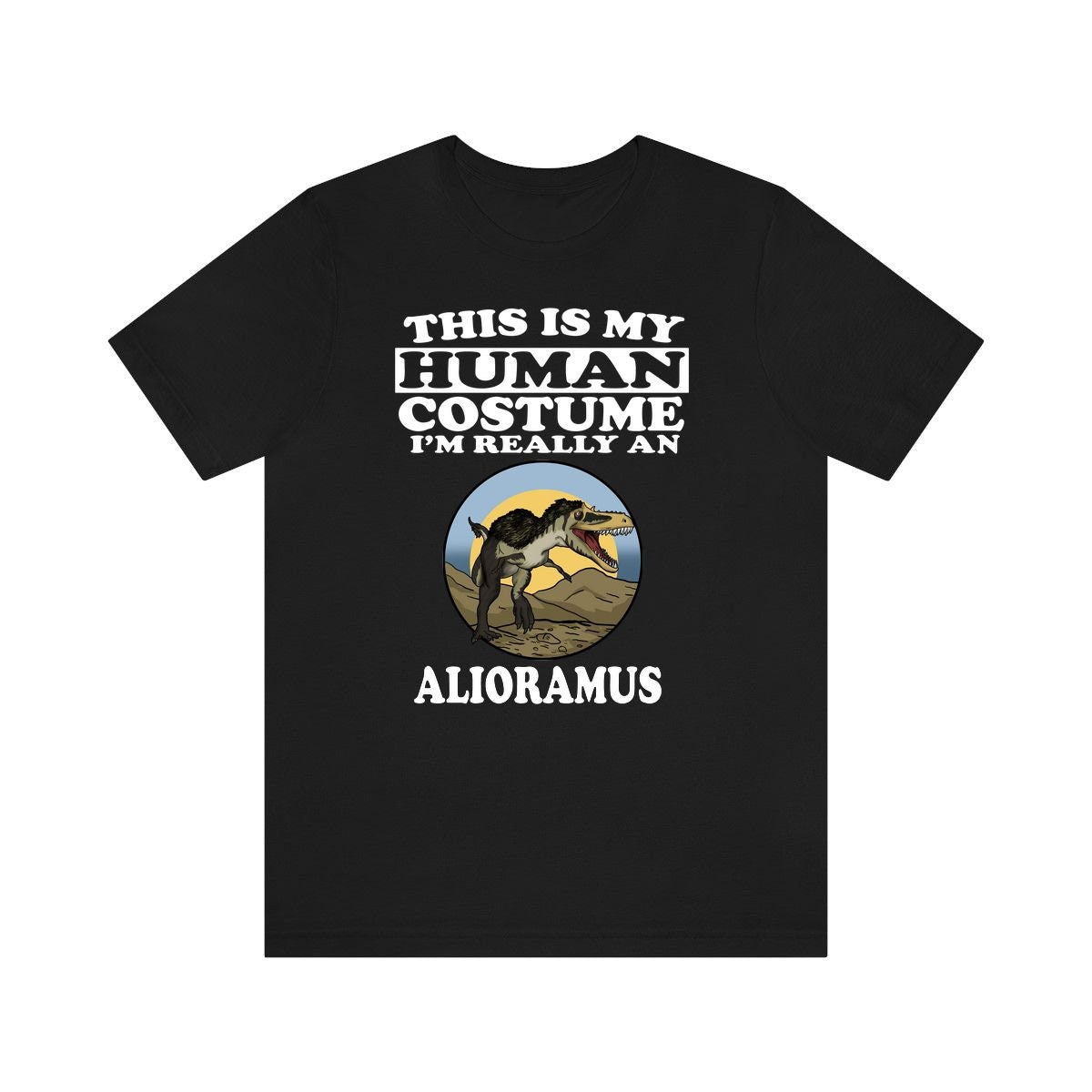 This Is My Human Costume I'm Really An Alioramus Dinosaur Shirt, Dinosaur Lover Shirt, Dinosaur Shirt, Dinosaur Lover Gift, Animal Gift Image 1