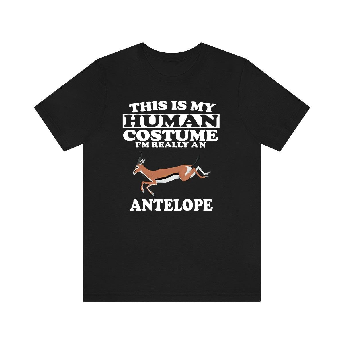 This Is My Human Costume I'm Really An Antelope Shirt, Antelope Lover Shirt, Antelope Shirt, Antelope Lover Gift, Animal Gift Image 1