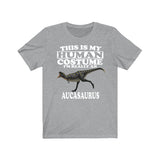 This Is My Human Costume I'm Really An Aucasaurus Dinosaur Shirt, Aucasaurus Lover Shirt, Dinosaur Shirt, Dinosaur Lover, Animal Gift Image 1
