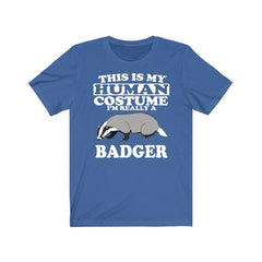 This Is My Human Costume I'm Really A Badger Shirt - badger print design