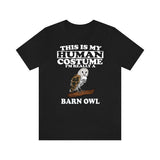 This Is My Human Costume I'm Really A Barn Owl Bird Shirt, Barn Owl Lover Shirt, Birding Shirt, Owl Lover Gift, Animal Gift Image 2