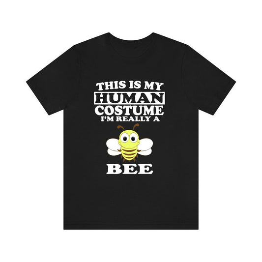 This Is My Human Costume I'm Really A Bee Shirt - bee print design