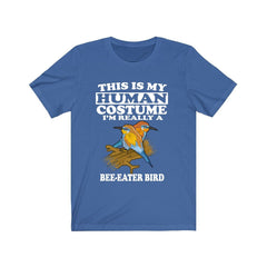 This is my human costume I am really a bee eater tropical bird tee