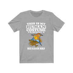 This is my human costume I am really a bee eater tropical bird tee
