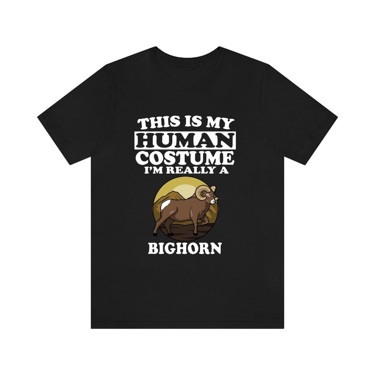 This Is My Human Costume I'm Really A Bighorn Sheep Shirt - Bighorn Sheep print design