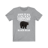 This Is My Human Costume I'm Really A Black Bear Shirt, Black Bear Lover Shirt, Black Bear Shirt, Bear Lover Gift, Animal Gift Image 1