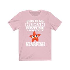 This is my human costume I am really a starfish funny sea star tee