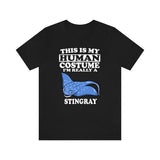 This Is My Human Costume I'm Really A Stingray Shirt, Stingray Lover Shirt, Stingray Shirt, Stingray Funny Gift, Animal Adult Kids Image 1