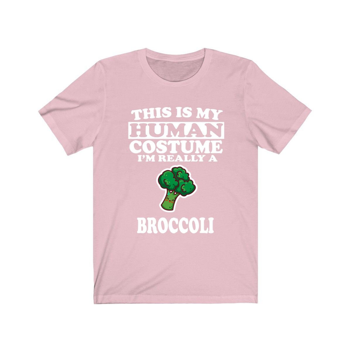 This is my human costume I am really a broccoli vegetable tee