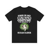 This Is My Human Costume I'm Really A Sugar Glider Shirt, Sugar Glider Lover Shirt, Sugar Glider Shirt, Funny Gift, Animal Adult Kids Image 1