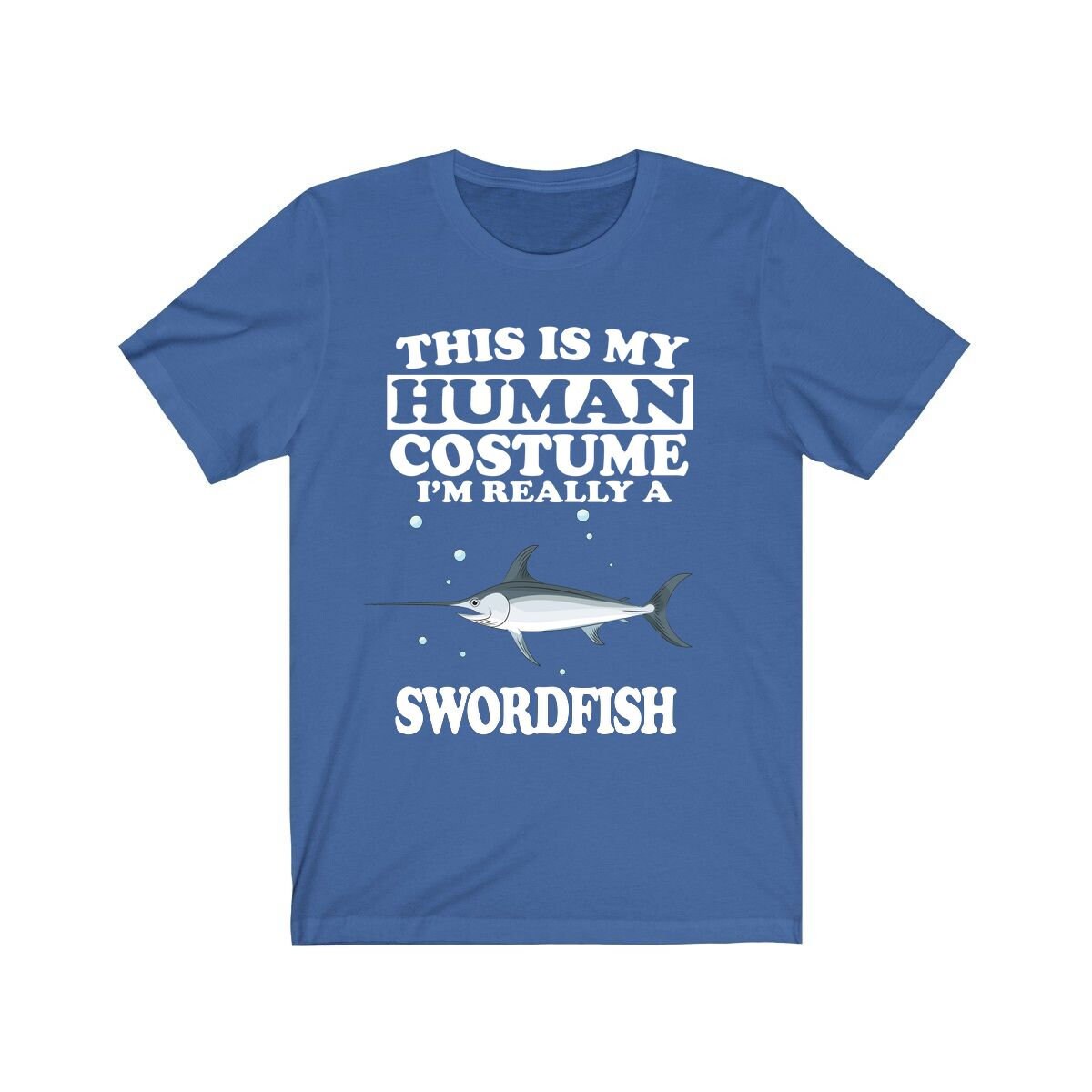 This Is My Human Costume I'm Really A Swordfish Shirt - swordfish print design