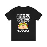 This Is My Human Costume I'm Really A Taco Shirt, Taco Lover Shirt, Taco Shirt, Taco Funny Gift, Food Adult Kids Image 1