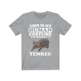 This Is My Human Costume I'm Really A Tenrec Shirt, Tenrec Lover Shirt, Tenrec Shirt, Funny Tenrec Gift, Animal Adult Kids Image 3