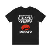 This Is My Human Costume I'm Really A Tomato Shirt, Tomato Lover Shirt, Tomato Shirt, Funny Tomato Gift, Animal Adult Kids Image 1
