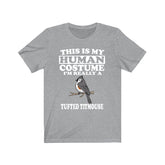 This Is My Human Costume I'm Really A Tufted Titmouse Bird Shirt, Tufted Titmouse Lover Shirt, Birding Shirt, Funny Gift, Animal Adult Kids Image 1