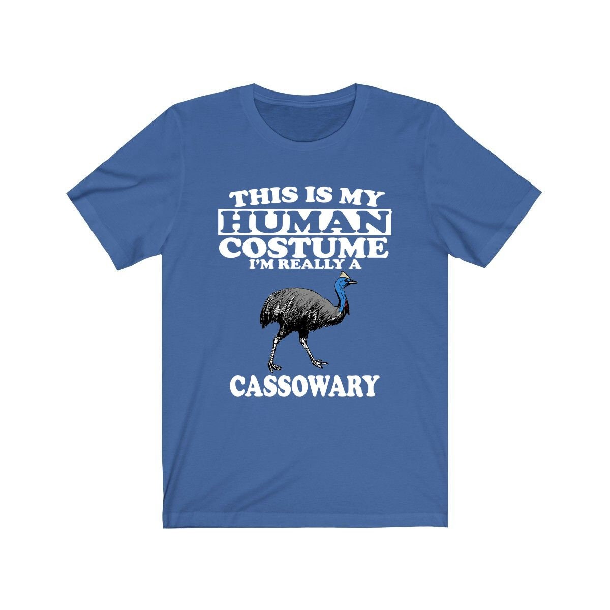 This is my human costume I am really a cassowary flightless bird tee