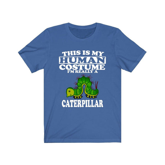 This Is My Human Costume I'm Really A Caterpillar Shirt - caterpillar print design