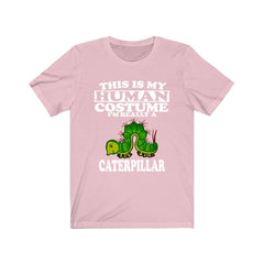 This Is My Human Costume I'm Really A Caterpillar Shirt - caterpillar print design