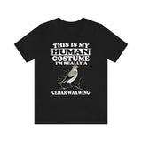 This Is My Human Costume I'm Really A Cedar Waxwing Bird Shirt, Cedar Waxwing Lover Shirt, Birding Shirt, Bird Lover Gift, Animal Gift Image 1