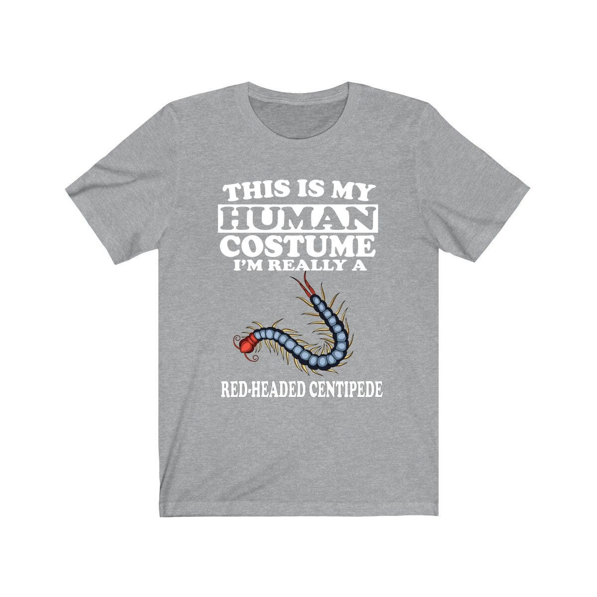 This Is My Human Costume I'm Really A Centipede Shirt - centipede print design