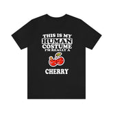 This Is My Human Costume I'm Really A Cherry Shirt, Cherry Lover Shirt, Cherry Shirt, Fruit Lover Gift, Animal Gift Image 1