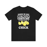 This Is My Human Costume I'm Really A Chick Chicken Shirt, Chick Lover Shirt, Birding Shirt, Bird Lover Gift, Animal Gift Image 1