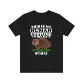 This Is My Human Costume I'm Really A Wombat Shirt, Wombat Lover Shirt, Wombat Shirt, Funny Wombat Gift, Animal Adult Kids Image 1