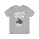This Is My Human Costume I'm Really A Robin Bird Shirt, Robin Lover Shirt, Robin Shirt, Funny Bird Gift, Animal Adult Kids Image 1