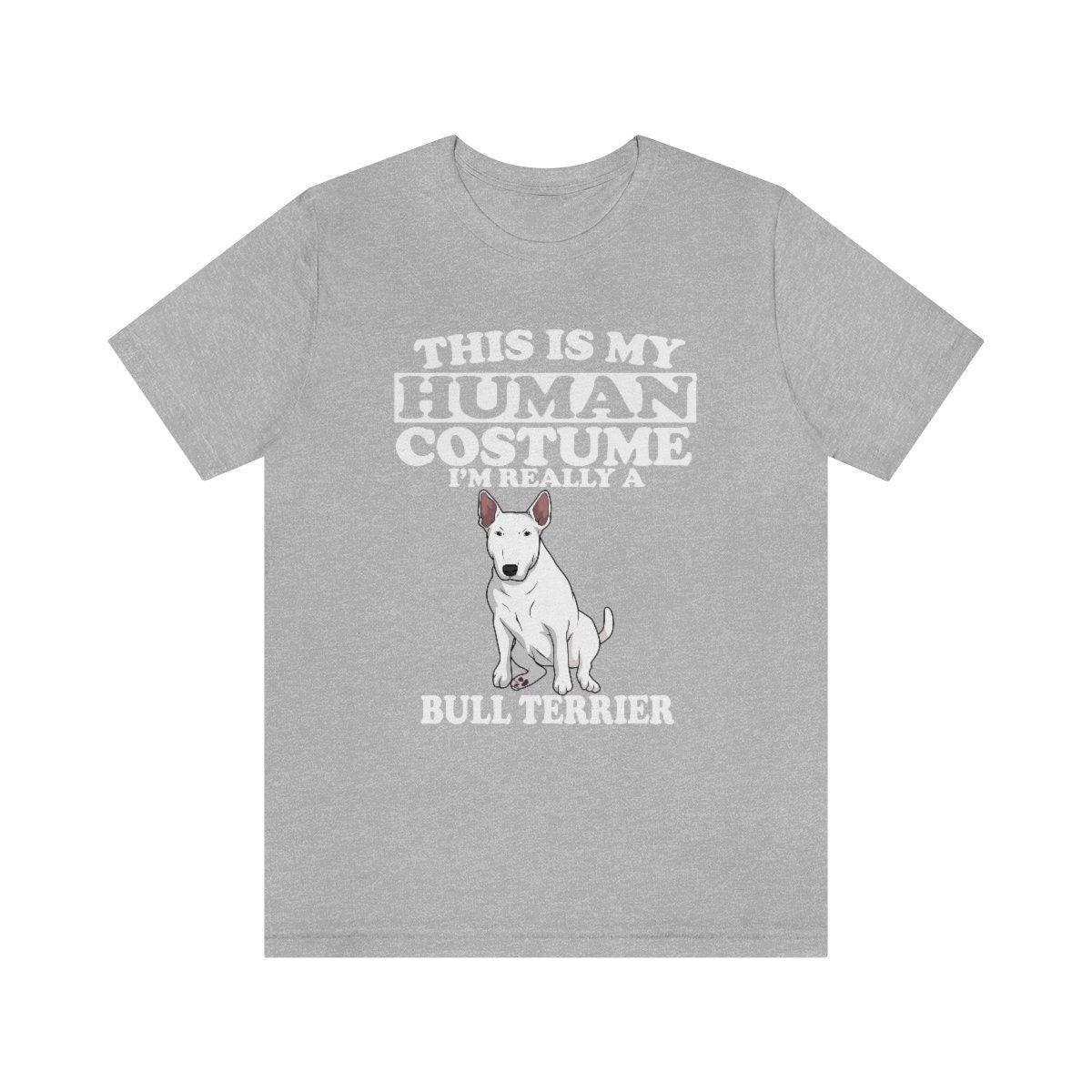 This Is My Human Costume I'm Really A Bull Terrier Shirt, Bull Terrier Lover Shirt, Bull Terrier Shirt, Funny Dog Gift, Animal Adult Kids Image 2
