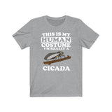This Is My Human Costume I'm Really A Cicada Insect Shirt, Cicada Lover Shirt, Cicada Shirt, Cicada Lover Gift, Animal Gift Image 1