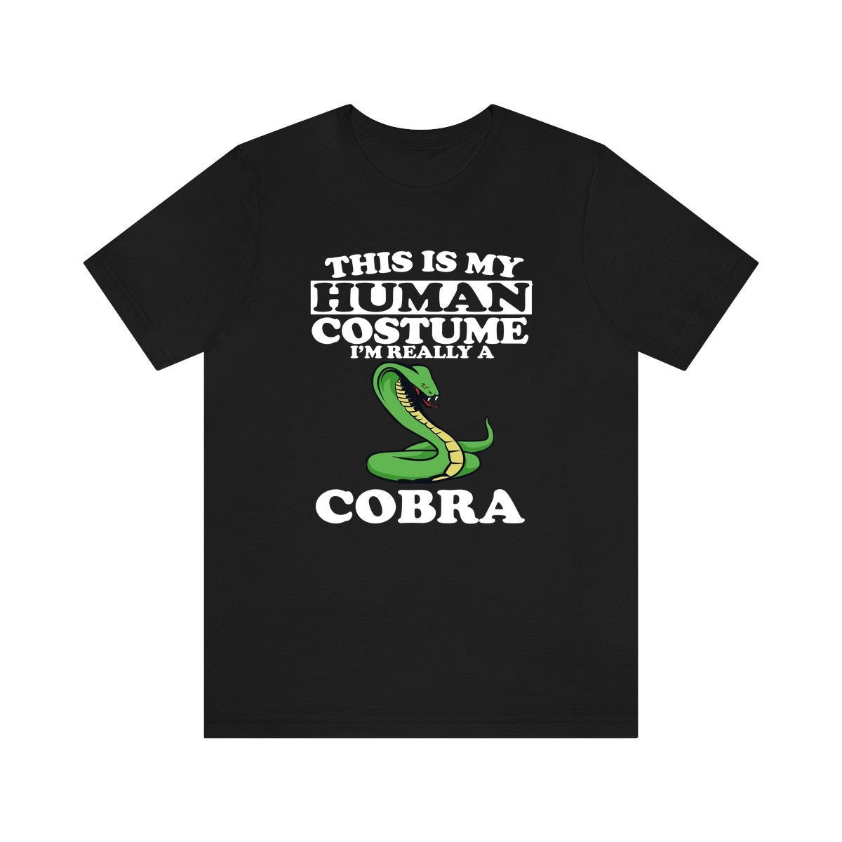 This Is My Human Costume I'm Really A Cobra Snake Shirt, Cobra Lover Shirt, Cobra Shirt, Cobra Lover Gift, Animal Gift Image 1
