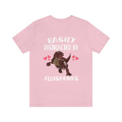 Easily Distracted By Allosaurus T-Shirt - allosaurus print design