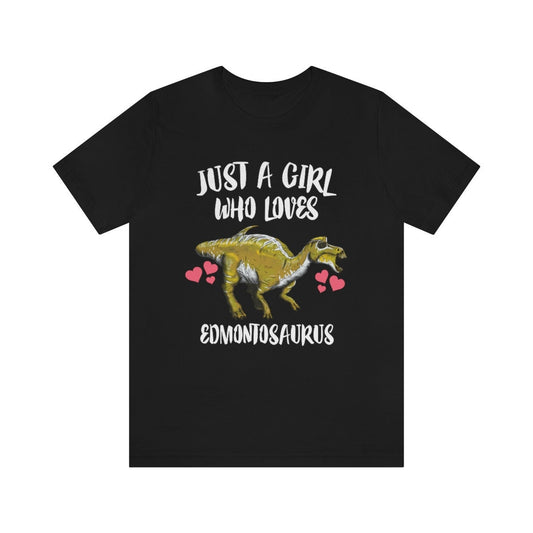 Just a girl who loves edmontosaurus duck-billed hadrosaur dinosaur tee