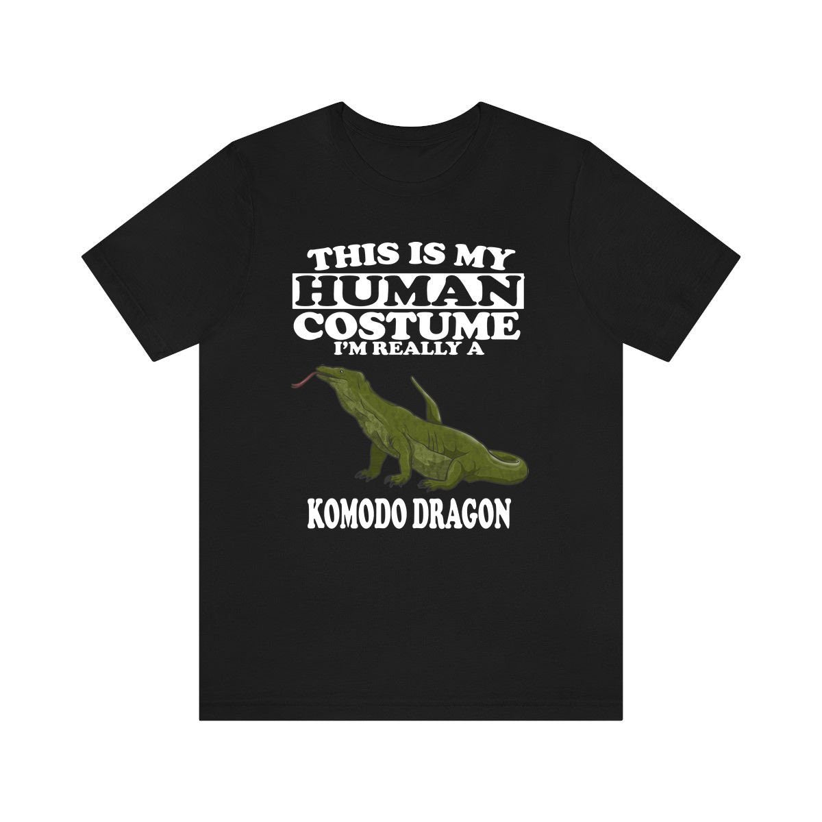 This Is My Human Costume I'm Really A Komodo Dragon Shirt - Komodo Dragon print