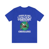 This Is My Human Costume I'm Really A Chickadee Bird Shirt, Chickadee Lover Shirt, Chickadee Shirt, Funny Bird Gift, Animal Adult Kids Image 4