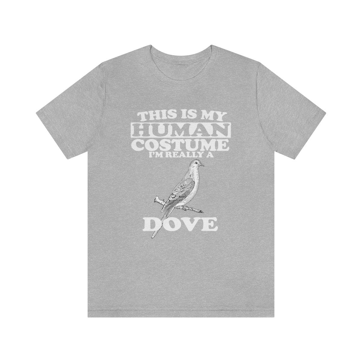 This Is My Human Costume I'm Really A Dove Bird Shirt - dove print design