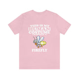 This Is My Human Costume I'm Really A Firefly Shirt, Firefly Lover Shirt, Firefly Shirt, Funny Firefly Gift, Animal Adult Kids Image 3