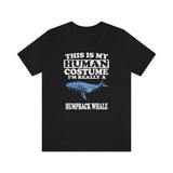 This Is My Human Costume I'm Really A Humpback Whale Shirt, Humpback Whale Lover Shirt, Whale Shirt, Funny Whale Gift, Animal Adult Kids Image 2