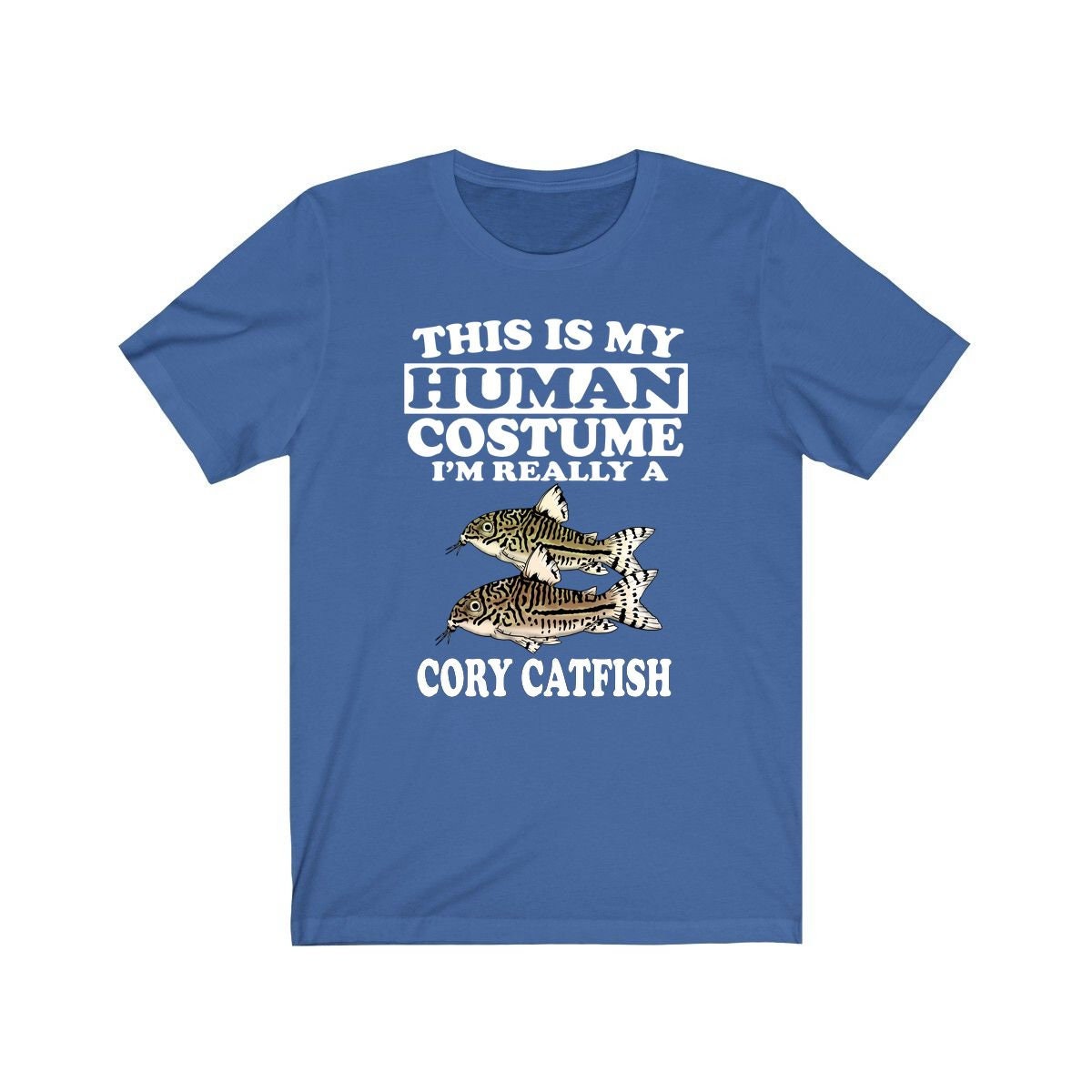 This Is My Human Costume I'm Really A Cory Catfish Shirt - cory catfish print