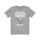 This Is My Human Costume I'm Really A Crane Bird Shirt, Crane Lover Shirt, Birding Shirt, Crane Lover Gift, Animal Gift Image 3