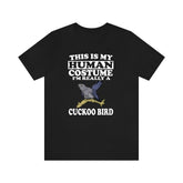 This Is My Human Costume I'm Really A Cuckoo Bird Shirt, Cuckoo Bird Lover Shirt, Birding Shirt, Cuckoo Bird Lover Gift, Animal Gift Image 1