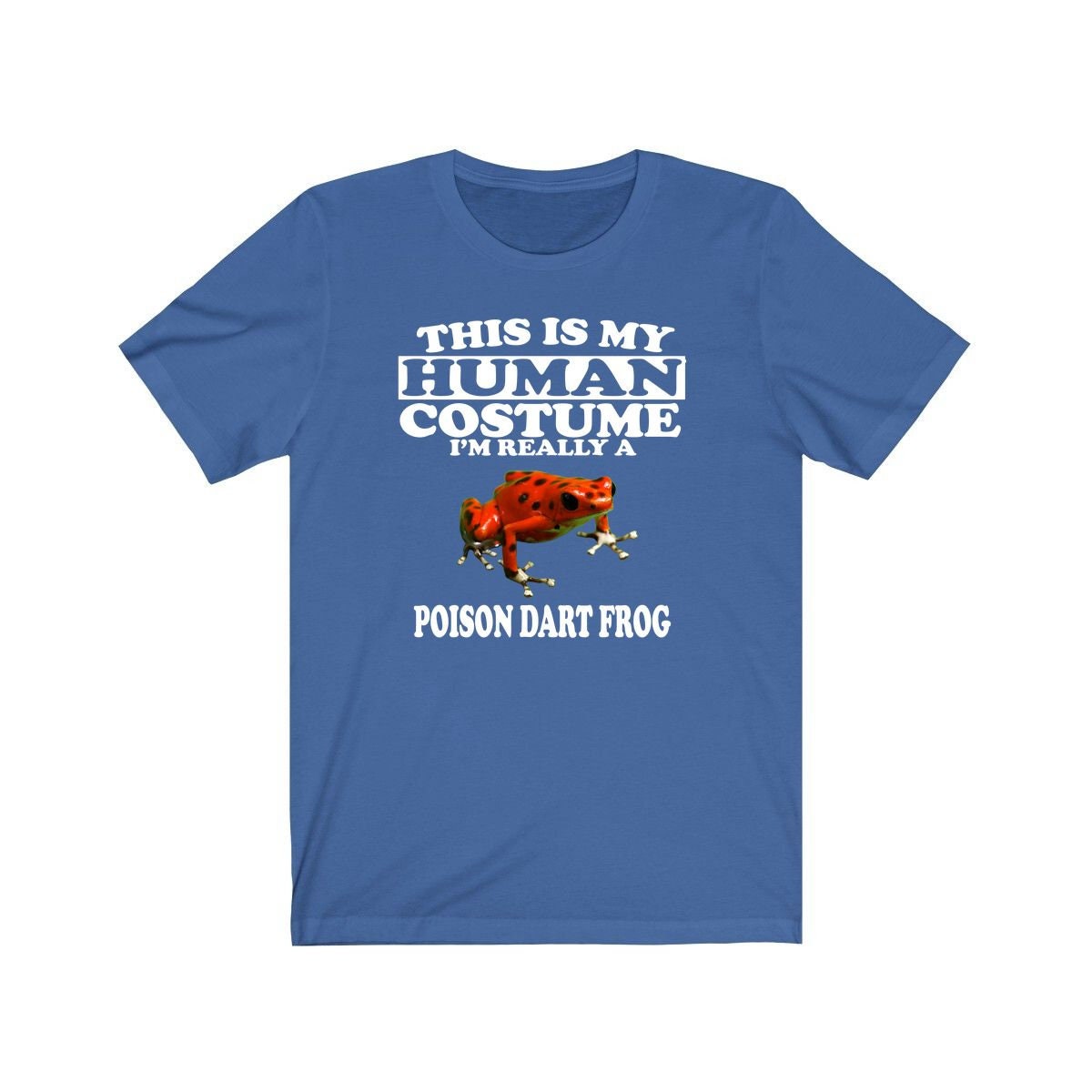 This Is My Human Costume I'm Really A Poison Dart Frog Shirt - dart frog print design