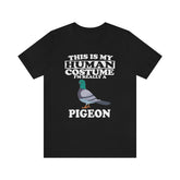 This Is My Human Costume I'm Really A Pigeon Bird Shirt, Pigeon Lover Shirt, Pigeon Shirt, Funny Bird Gift, Animal Adult Kids Image 1
