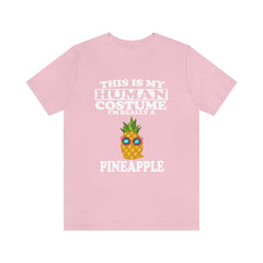 This Is My Human Costume I'm Really A Pineapple Shirt - pineapple print design