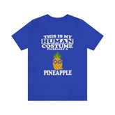 This Is My Human Costume I'm Really A Pineapple Fruit Shirt, Pineapple Lover Shirt, Pineapple Shirt, Funny Pineapple Gift, Animal Adult Kids Image 1