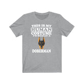 This Is My Human Costume I'm Really A Doberman Dog Shirt, Doberman Lover Shirt, Doberman Shirt, Doberman Gift, Animal Gift Image 1