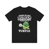 This Is My Human Costume I'm Really A Turtle Shirt, Turtle Lover Shirt, Turtle Shirt, Funny Turtle Owner Gift Animal Adult Kid Shirt Image 1