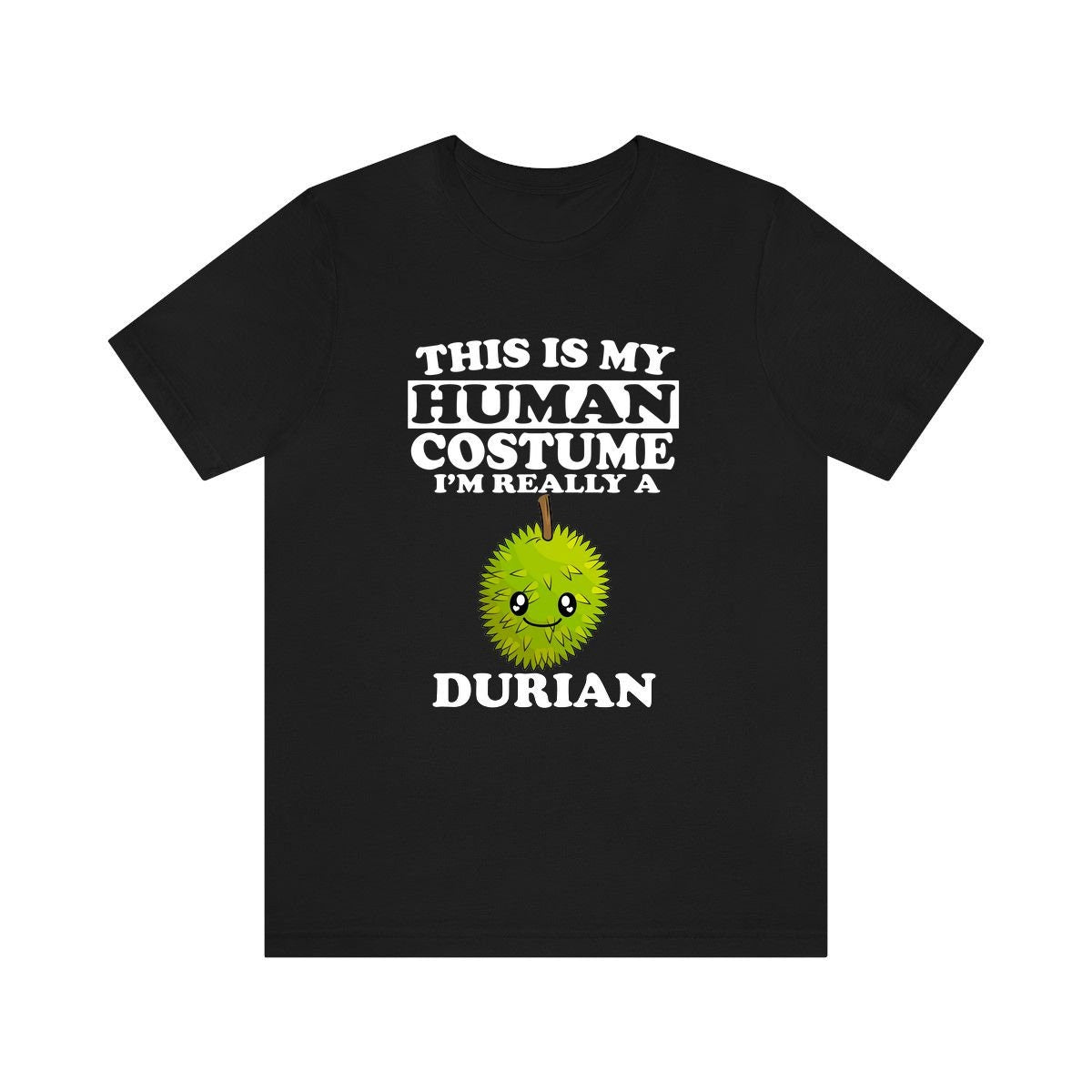 This Is My Human Costume I'm Really A Durian Fruit Shirt, Durian Fruit Lover Shirt, Fruit Shirt, Fruit Funny Gift, Animal Gift Image 1