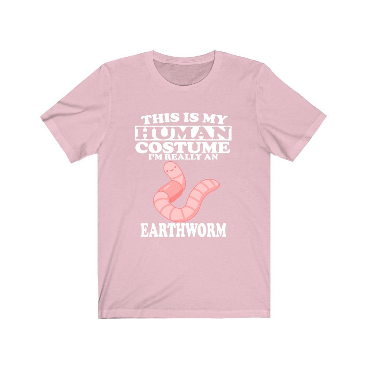 This Is My Human Costume I'm Really An Earthworm Shirt - earthworm print design